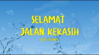 Rita Effendy - Selamat Jalan Kekasih - Lirik Shark