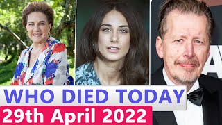 Famous Celebrities Who Died Today 29th April 2022