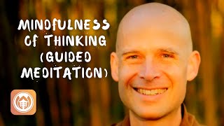 Mindfulness of Thinking | Guided Meditation by Thay Phap Luu