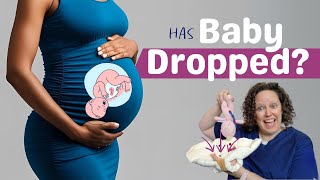 Has Your Baby Dropped? The Signs You Can't Ignore & What Could Happen Next (also called Lightening)
