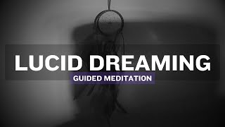 Lucid Dreaming Guided Meditation - Dream Train Journey Experience