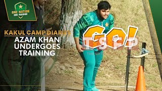 Kakul Camp Diaries: Azam Khan undergoes training | PCB | MA2A