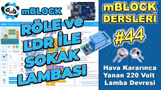 mBlock Röle ve LDR İle 220 Volt Lamba Yakma, Bilmeniz Gerekenler