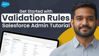 Get Started with Validation Rules | Salesforce Admin Tutorial