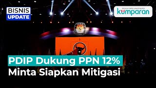 PDIP Akhirnya Dukung Kenaikan PPN 12 Persen