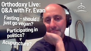 Orthodoxy Live for October 27th, 2024 - with Fr. Evan Armatas