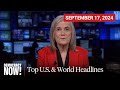 Top U.S. & World Headlines — September 17, 2024