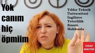 Yıldız Teknik Üniversitesi İngilizce Yeterlilik Sınavı (İYS) Hakkında I Nedir? Ne değildir?