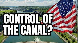 What If the US Took Control of the Panama Canal Tomorrow?