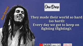 Bob Marley - One drop lyrics video