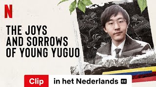 The Joys and Sorrows of Young Yuguo (Clip ondertiteld) | Trailer in het Nederlands | Netflix