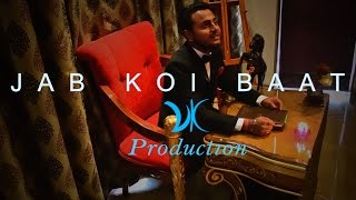 Jab koi baat ll Cover By VK Production