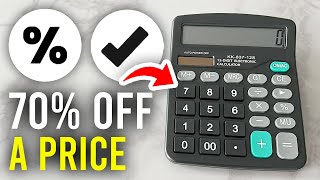 How To Calculate 70 Percent Off Price On Calculator - Full Guide