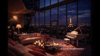 A Quiet Night Above Paris 🎹 Soft Piano & Candlelight