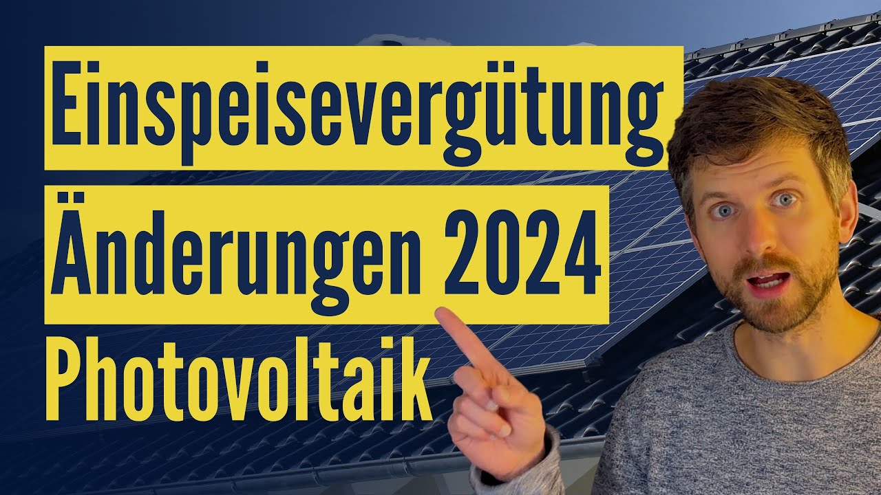 Einspeisevergütung 2024: Photovoltaik - Das ändert Sich Nächstes Jahr ...