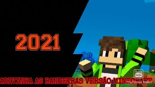 ADIVINHA AS BANDEIRAS (VERSÃO MINECRAFT)1