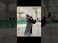 hasbi rabi love shortvideo islamicstatus viralvideo makkah madina hijab love