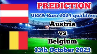 Austria vs Belgium Prediction and Betting Tips | October 13th 2023