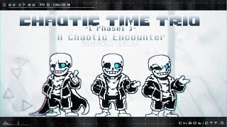 【Chaotic Time Trio】-Phase1-  . : A Chaotic Encounter : .  [ Cover V2 ]