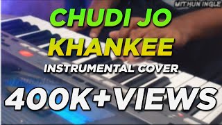 Chudi Jo Khankee - Bole Jo Koyal Bago Me - (Reply Version) - Falguni Pathak-Instrumental Cover
