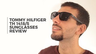 Tommy Hilfiger TH 1418 S Sunglasses Review | VisionDirect