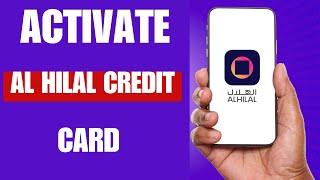 How To Activate Al hilal Credit card | Al Hilal credit card Activation