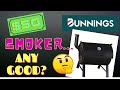 $50 JUMBUCK BUNNINGS SMOKER REVIEW