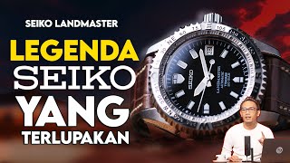 LEGENDA SEIKO YANG TERLUPAKAN❗️❗️Panduan lengkap SEIKO LANDMASTER❗️