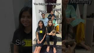The Saiyyyan Challenge ft. Family!