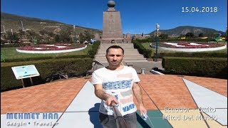 Dünyanın tam ortası Mitad Del Mundo dedikleri Ekvator çizgisinin geçtiği anıt