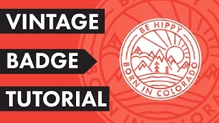 Vintage Badge Logo Tutorial - Adobe Illustrator 2017