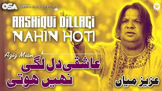 Aashiqui Dillagi Nahin Hoti | Aziz Mian | complete official HD video | OSA Worldwide