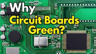 Why Are Almost All Circuit Boards Green?
