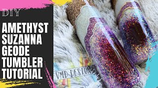 DIY AMETHYST SUZANNA GEODE TUTORIAL: Glitter, Mod Podge, Inks, Epoxy Tumbler, Resin, Art, Cricut