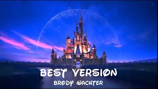 Brody Wachter - Best Version