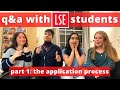 EVERYTHING YOU NEED TO KNOW ABOUT APPLYING TO LSE // Q&A WITH LSE STUDENTS PART 1