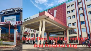 Gouridevi  Institute of medical science and hospital Campus Vlog ||GOURI DEVI HOSPITAL 🏥||Hospital 🏥