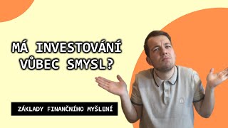 Proč investovat? | #1 Základy Finančního Myšlení