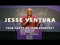 Jesse Ventura - Your Party or Your Country?