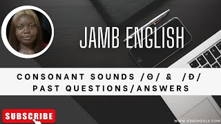 JAMB English 2025 EP 25 - Consonants /θ/  and  /ð/  + Likely Exam Questions and Solutions