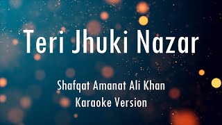 Teri Jhuki Nazar | Murder 3 | Shafqat Amanat Ali | Karaoke With Lyrics | Only Guitra Chords...