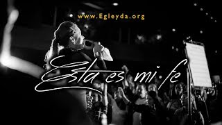 ESTA ES MI FE |  EN VIVO | Egleyda Belliard | @Egleyda