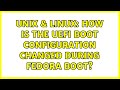 Unix & Linux: How is the UEFI boot configuration changed during Fedora boot? (2 Solutions!!)