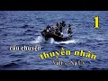 câu chuyện THUYỀN NHÂN / phần 1