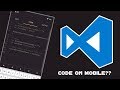 VSCode on Mobile! Start coding on mobile phones