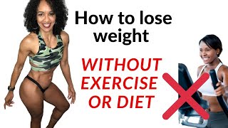How to lose weight without exercise or diet: Weight loss after 40