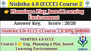 Nishtha 4.0 ECCE Course 2 Quiz Answers ||Planning a Play based learning environment assessment quiz