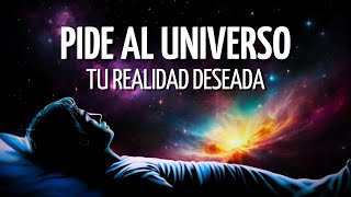 🧿Meditación PETICIÓN al UNIVERSO para MANIFESTAR tu REALIDAD DESEADA desde el CAMPO CUÁNTICO