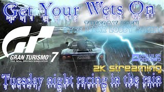 Gran Turismo 7 Get your wets on Tuesdays wet racing