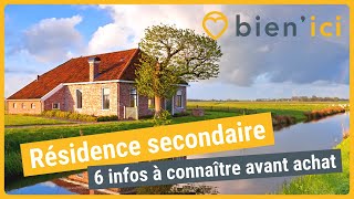 Résidence secondaire : 6 infos à connaître avant achat | CONSEILS IMMO | BIEN'ICI